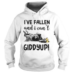 Ive Fallen And I Cant Giddy Up shirt