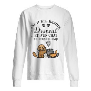 J'ai juste besoin D'amour et d'un chat ou deux ou cinq Cat shirt 2