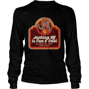 Jacking Off Is Fun And Cool Do What You Want God Is Fake shirt 2