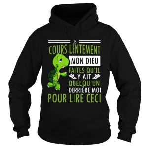 Je Cours lentement Mon Dieu Faites Quil Y Ait Quelquun Derrire Moi Pourlire Ceci shirt