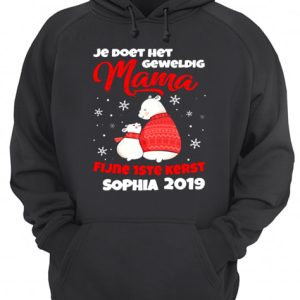 Je Doet Het Geweldig Mama Fijne 1ste Kerst Sophia 2019 Shirt 3