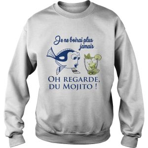 Je Ne Boirais Plus Jamais Oh Regarde Du Mojito shirt 2