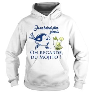 Jene Boirai Plus Jamais Oh Regarde Du Mojito shirt 1