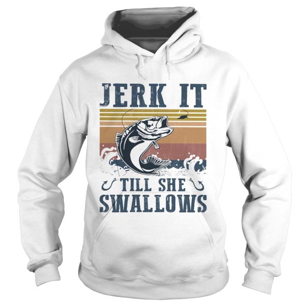 Jerk it till she swallows fish vintage shirt