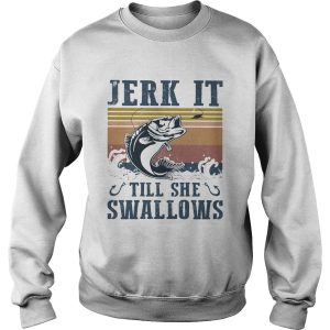 Jerk it till she swallows fish vintage shirt 2