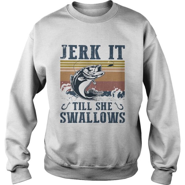 Jerk it till she swallows fish vintage shirt