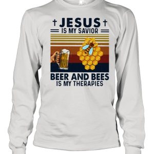 Jesus Is My Savior Beer And Bees Is My Therapies Vintage Shirt