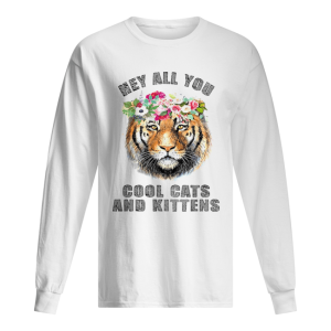 Joe Exotic Tiger Hey All You Cool Cats And Kittens shirt