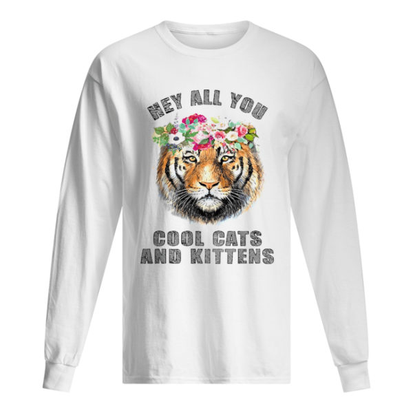 Joe Exotic Tiger Hey All You Cool Cats And Kittens shirt