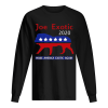 Joe Exotic Tiger King President 2020 Make America Exotic Again shirt