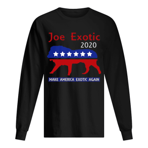 Joe Exotic Tiger King President 2020 Make America Exotic Again shirt