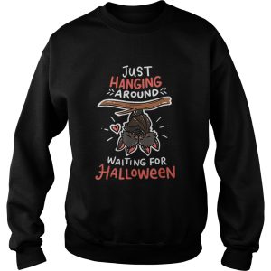 Jusst Hanging Around Waiting For Halloweenshirt 3