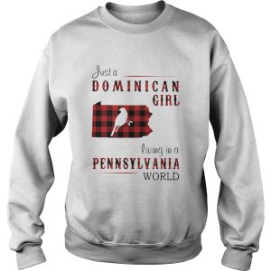 Just A Dominican Girl Living In A Pennsylvania World Map shirt 2