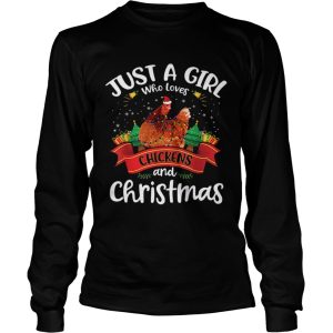 Just A Girl Who Love Chickens And Christmas shirt