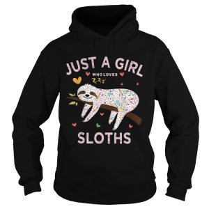 Just A Girl Who Love Sloths shirt 1