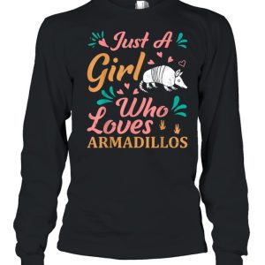 Just A Girl Who Loves Armadillos shirt