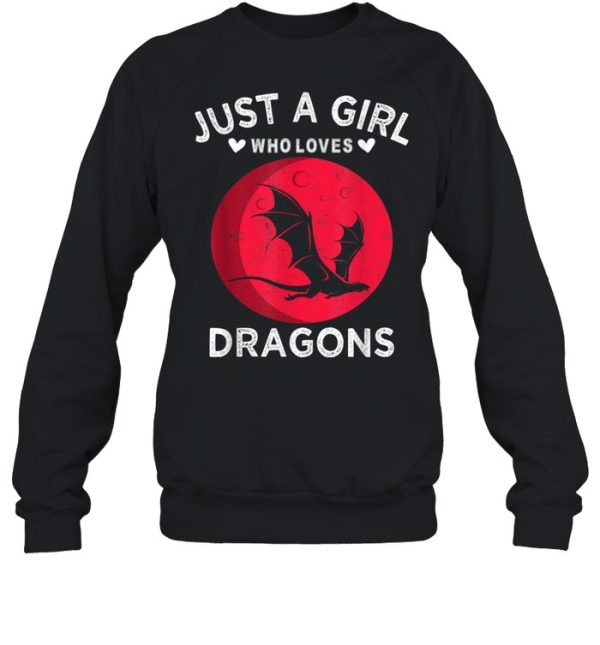 Just A Girl Who Loves Dragons shirt