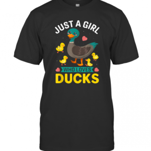 Just A Girl Who Loves Ducks Cute Duck Owner T-Shirt