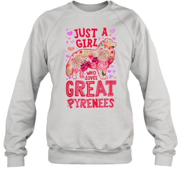 Just A Girl Who Loves Great Pyrenees Dog Flower Floral shirt