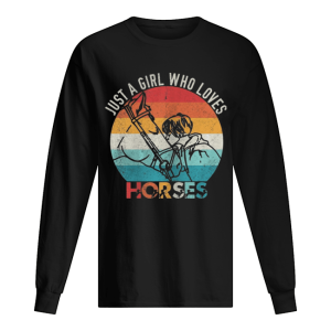 Just A Girl Who Loves Horses Vintage shirt