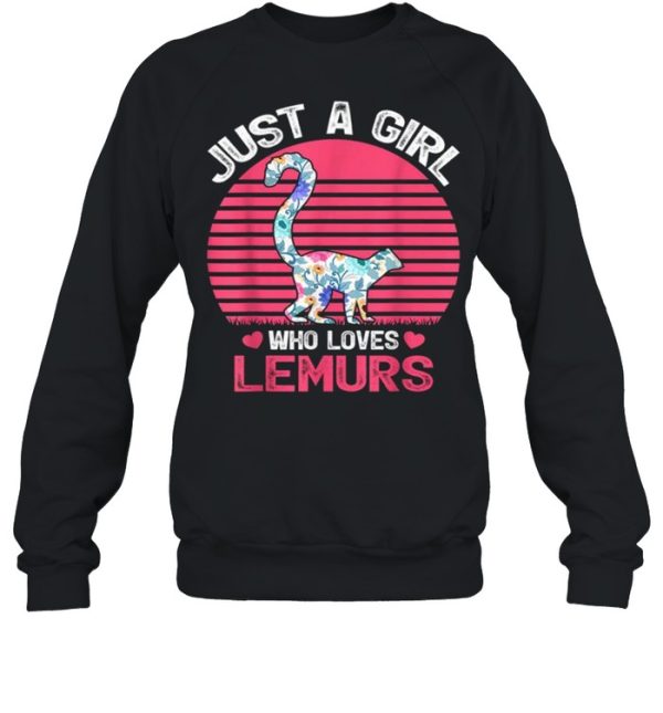 Just A Girl Who Loves Lemurs Tee Shirt