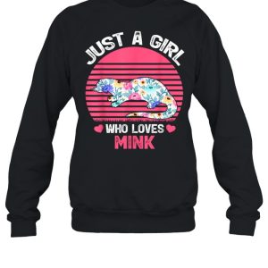 Just A Girl Who Loves Mink Tee Shirt 2