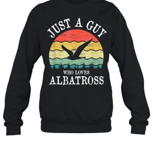 Just A Guy Who Loves Albatross shirt