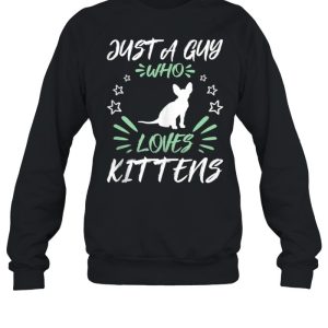 Just A Guy Who Loves Kittens shirt 2