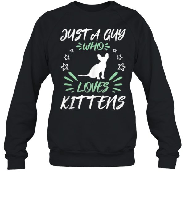 Just A Guy Who Loves Kittens shirt