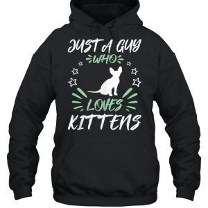 Just A Guy Who Loves Kittens shirt 3