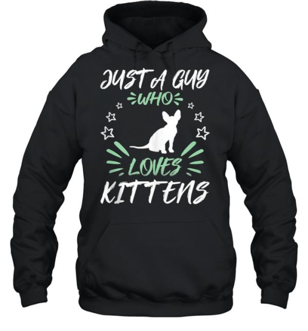 Just A Guy Who Loves Kittens shirt