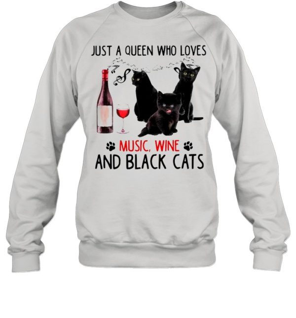 Just A Queen Who Loves Music Wine And Black Cats shirt