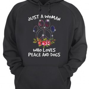 Just A Woman Who Loves Peace And Dogs shirt 3