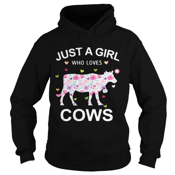 Just A girl Who Loves Cows Rose shirt