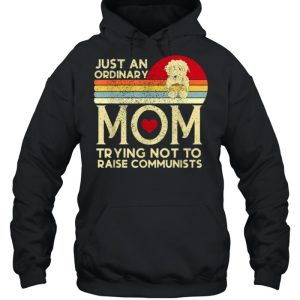 Just An Ordinary Mom Trying Not To Raise Communists Vintage Shirt 3