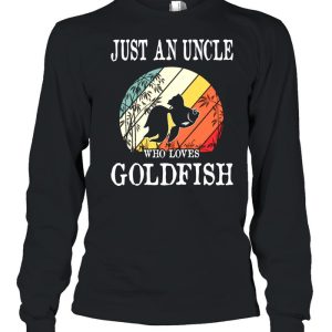 Just An Uncle Who Loves Goldfish shirt 1