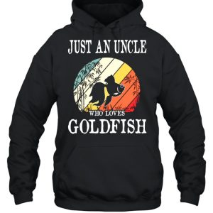 Just An Uncle Who Loves Goldfish shirt 3