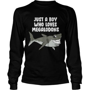 Just a Boy Who Loves Megalodons shirt