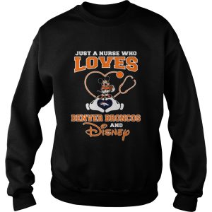 Just a nurse who loves Denver Broncos and Disney shirt 3