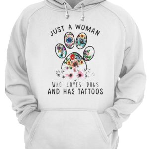 Just a woman who loves dog and has tattoos shirt 3