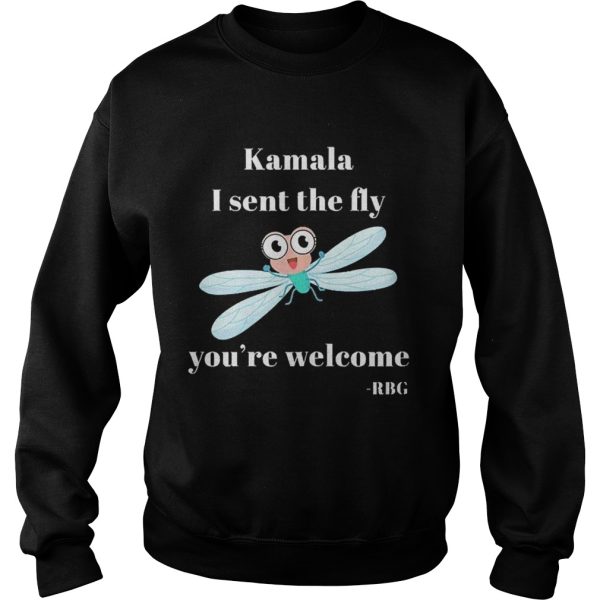 Kamala I Sent The Dly You Are Welcome shirt