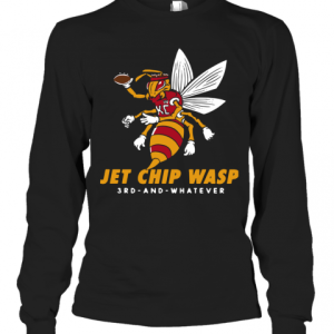 Kansas City Chiefs Jet Chip Wasp 3Rd And Whatever T Shirt 1