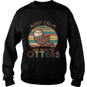 Keep Calm And Save The Otters Vintage shirt 2