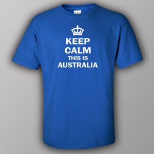 Keep calm this is Australia T shirt 4