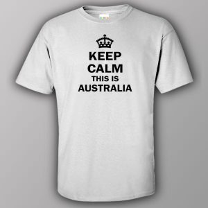 Keep calm this is Australia T shirt 6