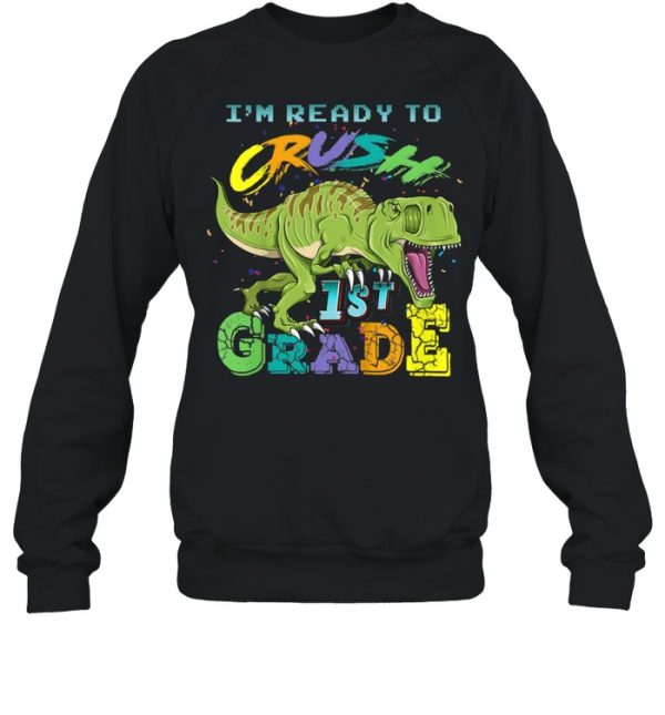 Kids I’m Ready To Crush 1st Grade T Rex Dinosaur Back to School shirt