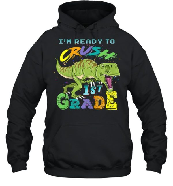 Kids I’m Ready To Crush 1st Grade T Rex Dinosaur Back to School shirt