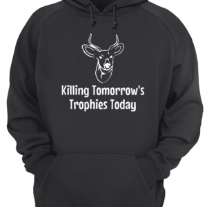 Killing Tomorrow's Trophies Today shirt 3