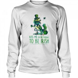 Kiss Me I’m Pretending To Be Irish T Rex Patrick Day shirt