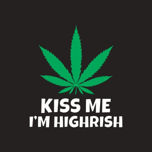 Kiss me, I’m highrish – T-shirt